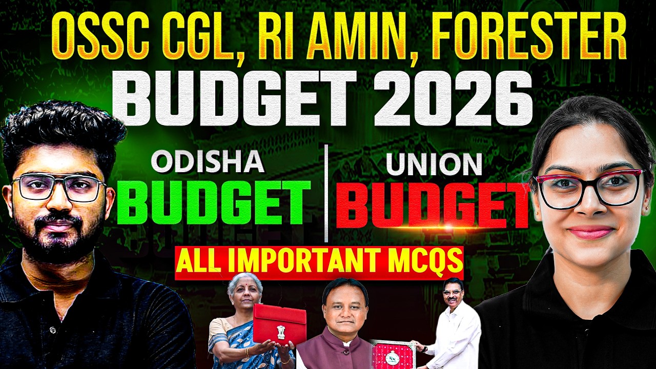 Odisha Budget, Union Budget 2026 | Budget 2026 Current Affairs For OSSC CGL, RI AMIN Mains 2026