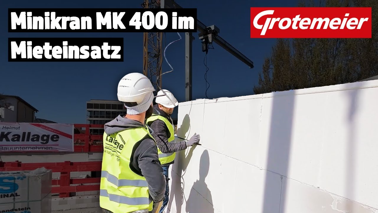 Grotemeier präsentiert: Minikran MK 400 im Mieteinsatz