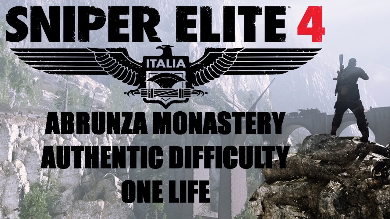 Sniper Elite 4 - Abrunza Monastery Playthrough - Authentic Difficulty - One Life - No Dying