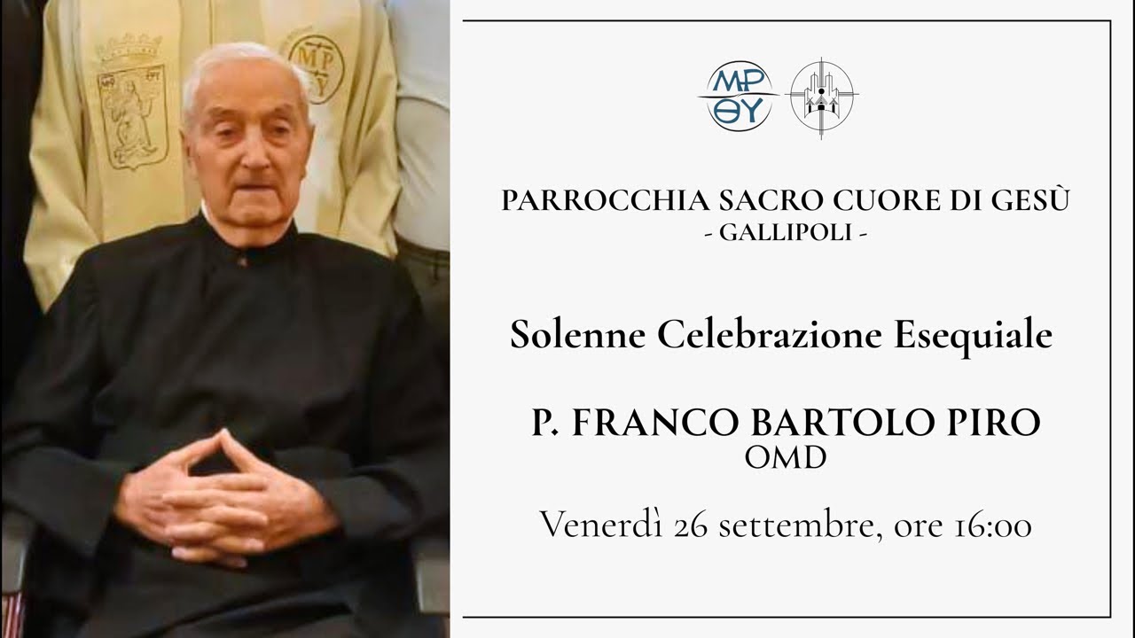 Solenne Celebrazione Esequiale - P. Franco Piro OMD