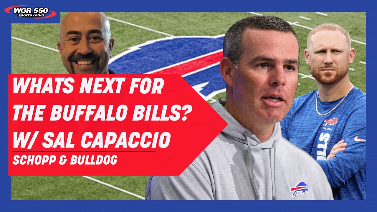 Sal Capaccio On What's Next For The Buffalo Bills and Expectations For The Draft| Schopp and Bulldog