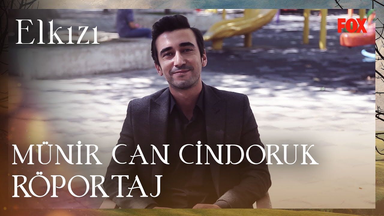 M&uuml;nir Can Cindoruk ile R&ouml;portaj - Elkızı