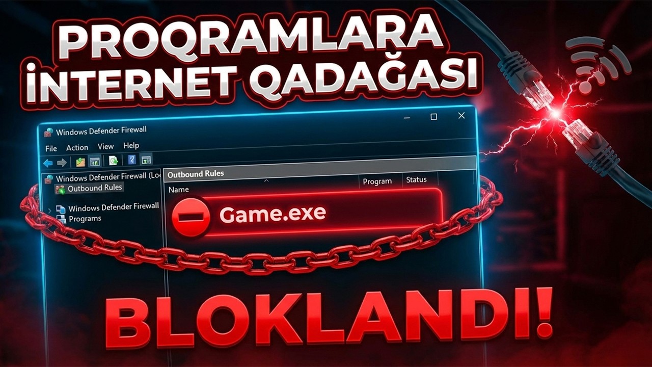 Windows Firewall ilə Şəbəkə Təhlükəsizliyi: Proqramların İnternetə Çıxışını necə bloklayaq?