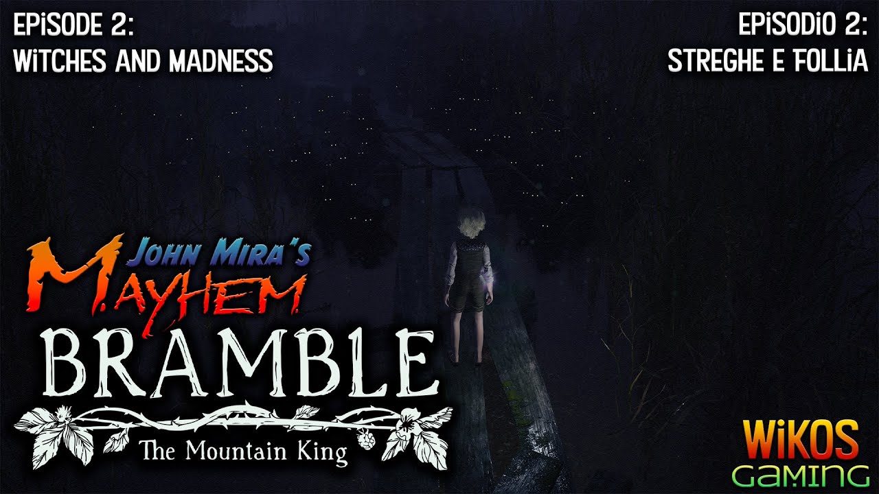 Bramble: The Mountain King - Episodio 2: Streghe e Follia | JOHN MIRA&rsquo;S MAYHEM [XSX 18+ - IT]