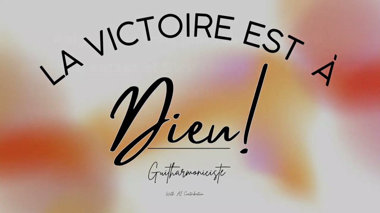 La VICTOIRE est à Dieu!