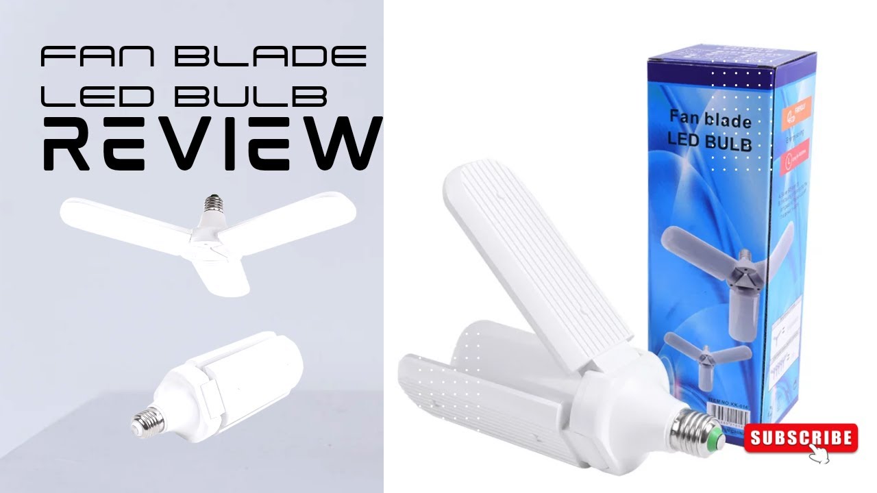 Fan blade LED bulb review