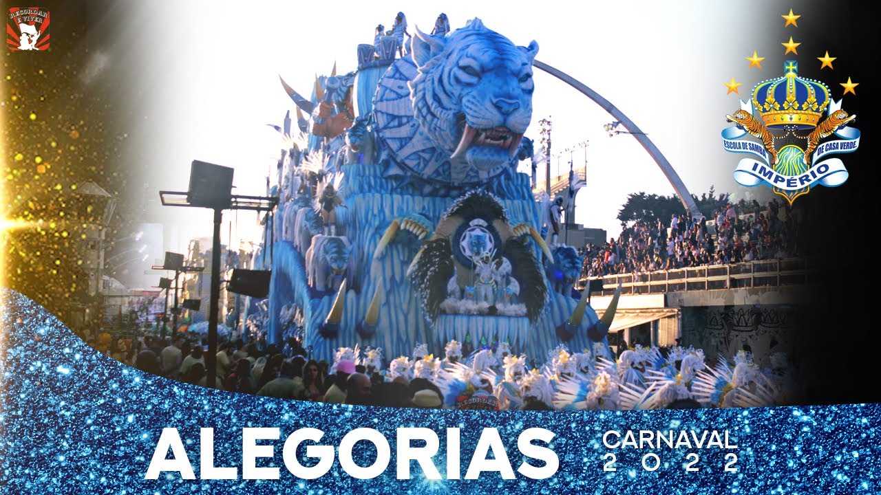 Império de Casa Verde - Alegorias - Carnaval 2022