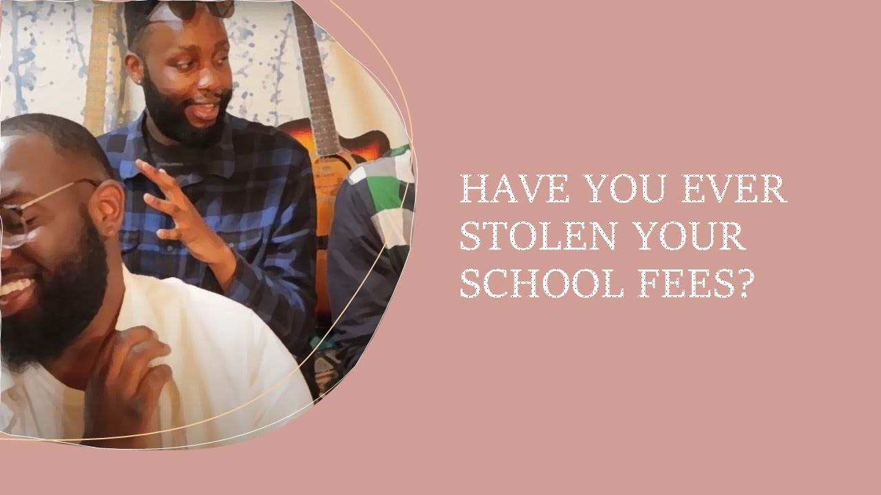 HAVE YOU EVER STOLEN YOUR SCHOOL FEES?
