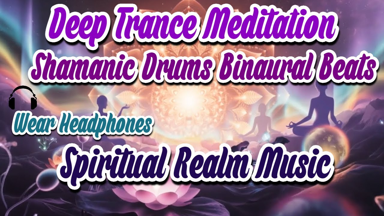 Deep Trance Shamanic Meditation Music with Binaural Beats | Deep Trance & Spiritual Journey