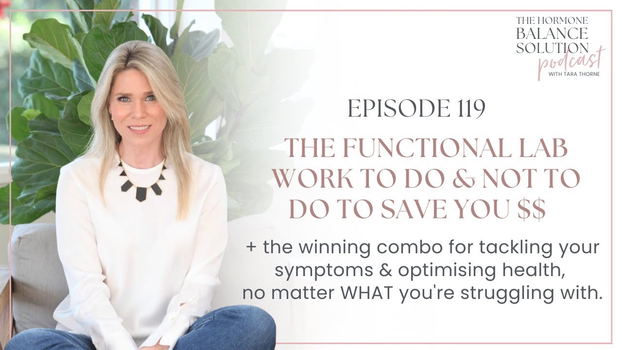 The functional lab work to do & NOT to do to save $$ + the winning combo for tackling your symptoms