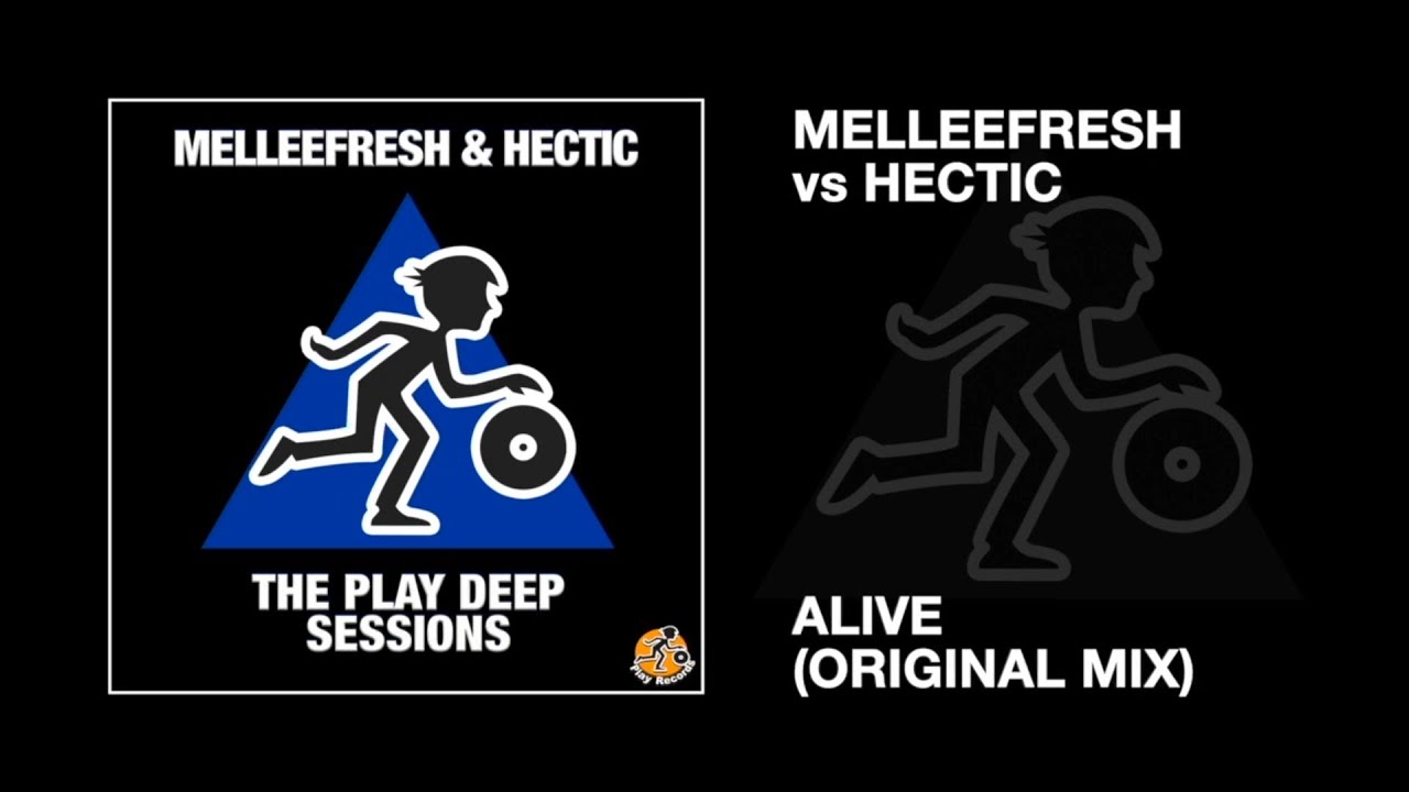 Melleefresh & Hectic / Alive (Original Mix)