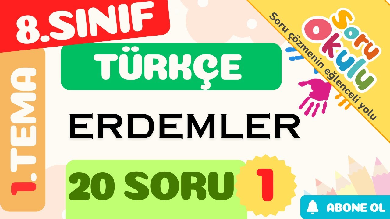 Yazılıya Çalış | 8.Sınıf | Türkçe | 1.Tema | Erdemler | 1.Test