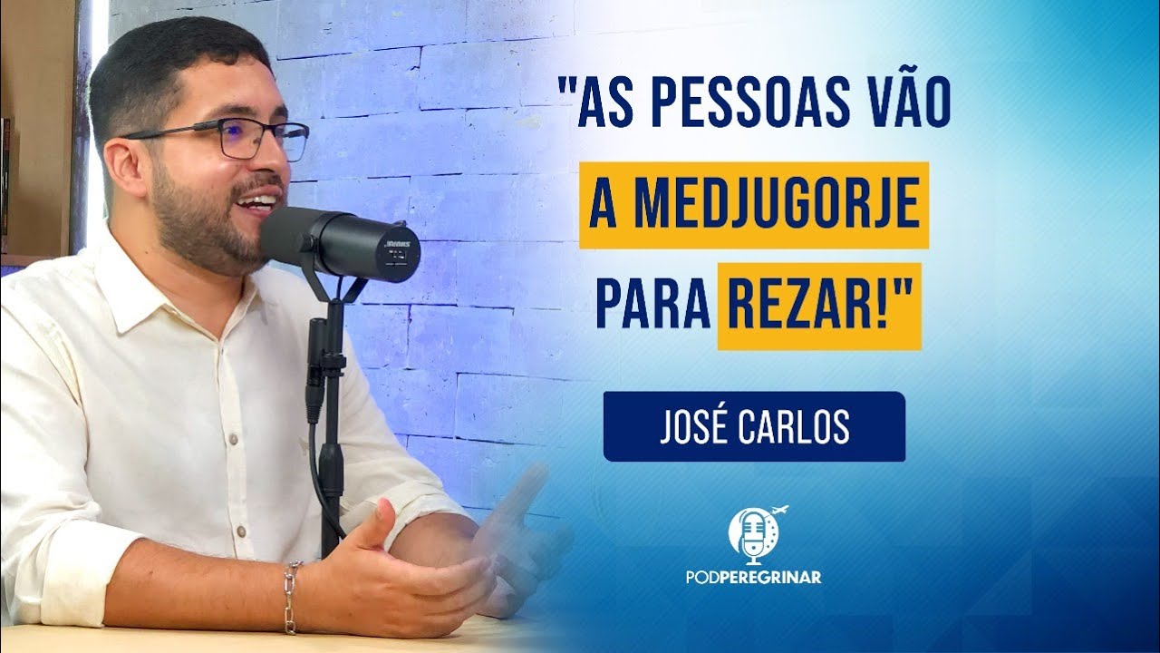 Peregrinação | José Carlos - O Peregrino de Medjugorje | PodPeregrinar | #14