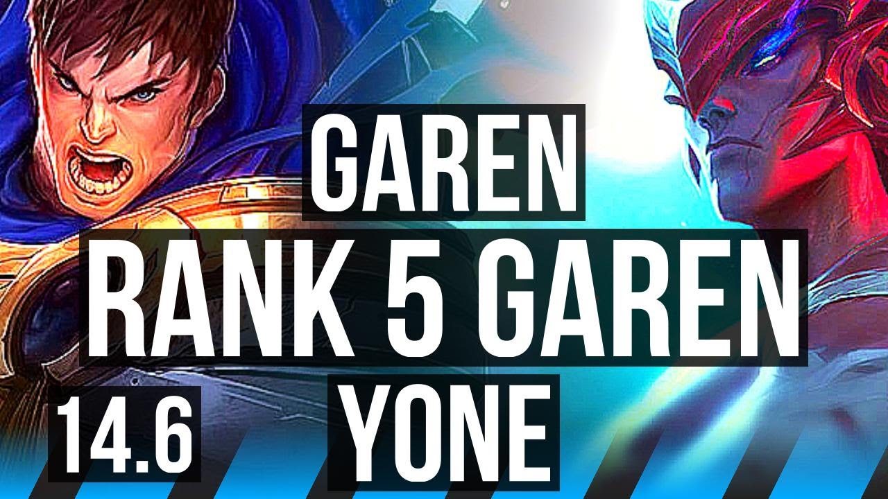 GAREN vs YONE (MID) | Rank 5 Garen, Comeback, 6 solo kills | NA Challenger | 14.6