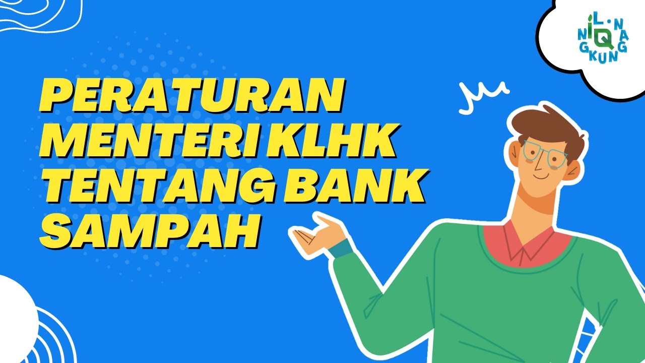 Peraturan Menteri KLHK Tentang Bank Sampah