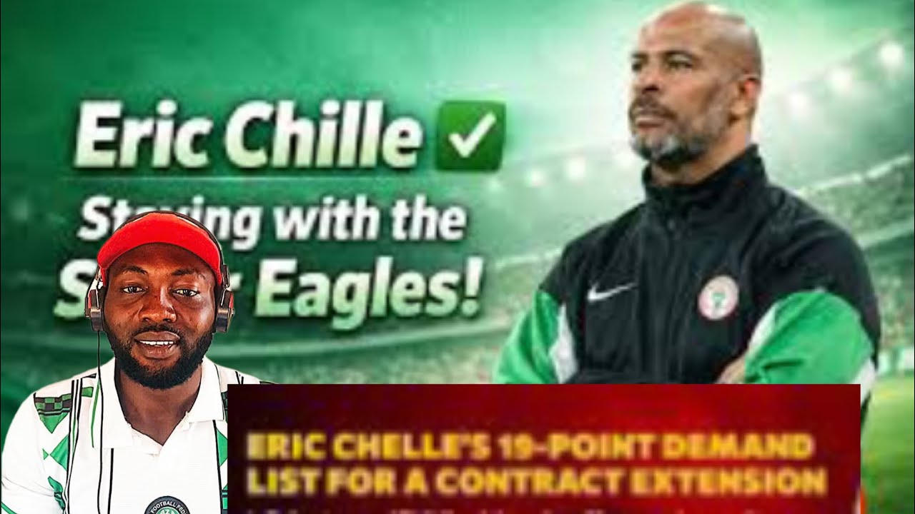 ERIC CHILLE GAVE THE 19 CONDITIONS TO NFF FOR CONTRACT EXTENSION 