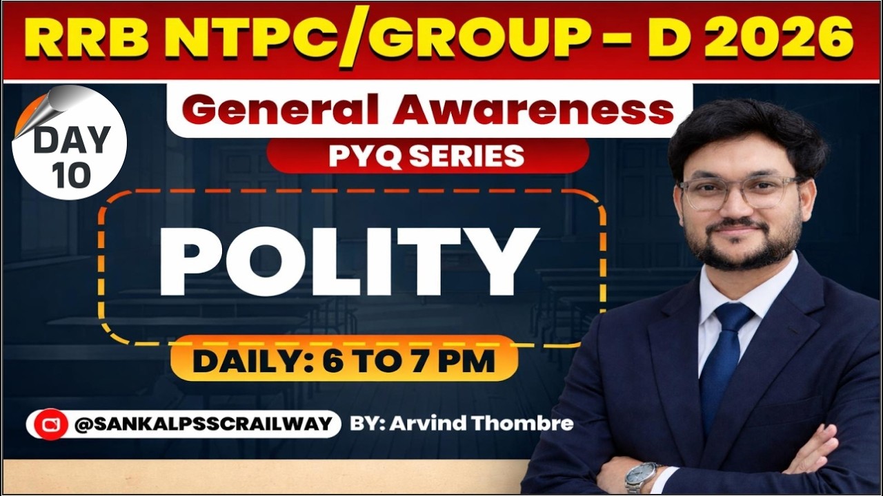RRB NTPC/GROUP - D 2026 | General Awareness PYQ SERIES (DAY 10) | POLITY | Arvind Thombre