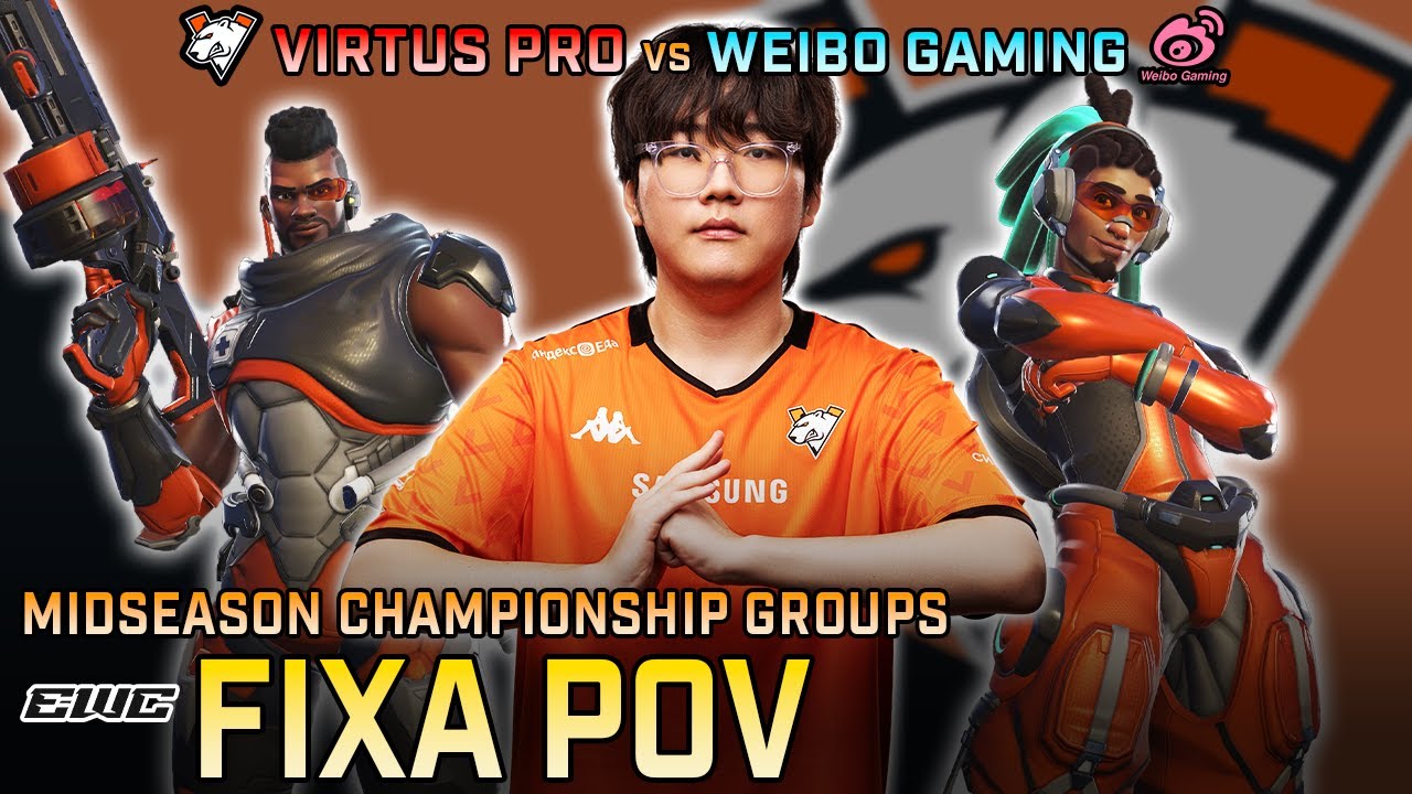[ FiXa ] Weibo Gaming vs Virtus Pro | OWCS Midseason Championship Groups