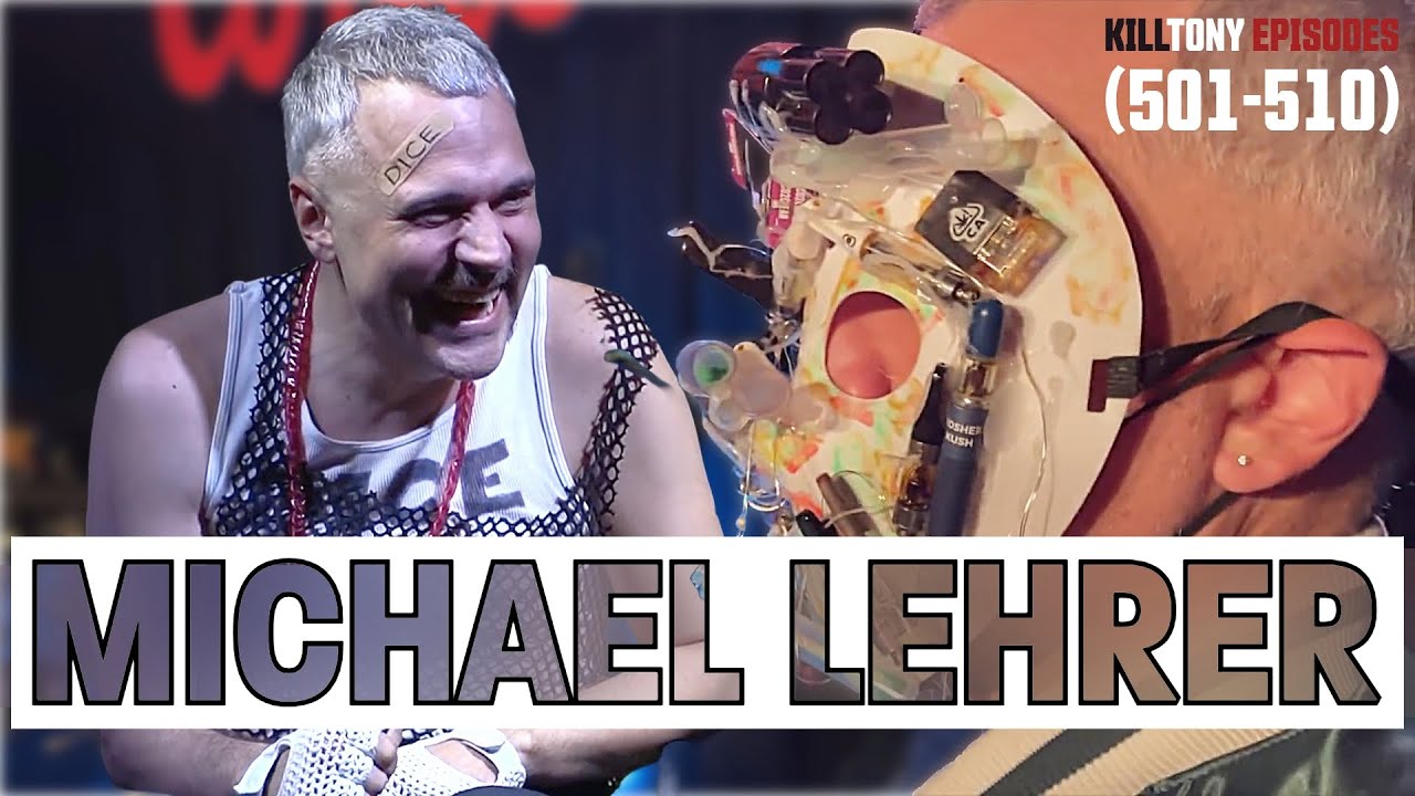 Michael Lehrer -  Kill Tony Episodes -  (501-510)