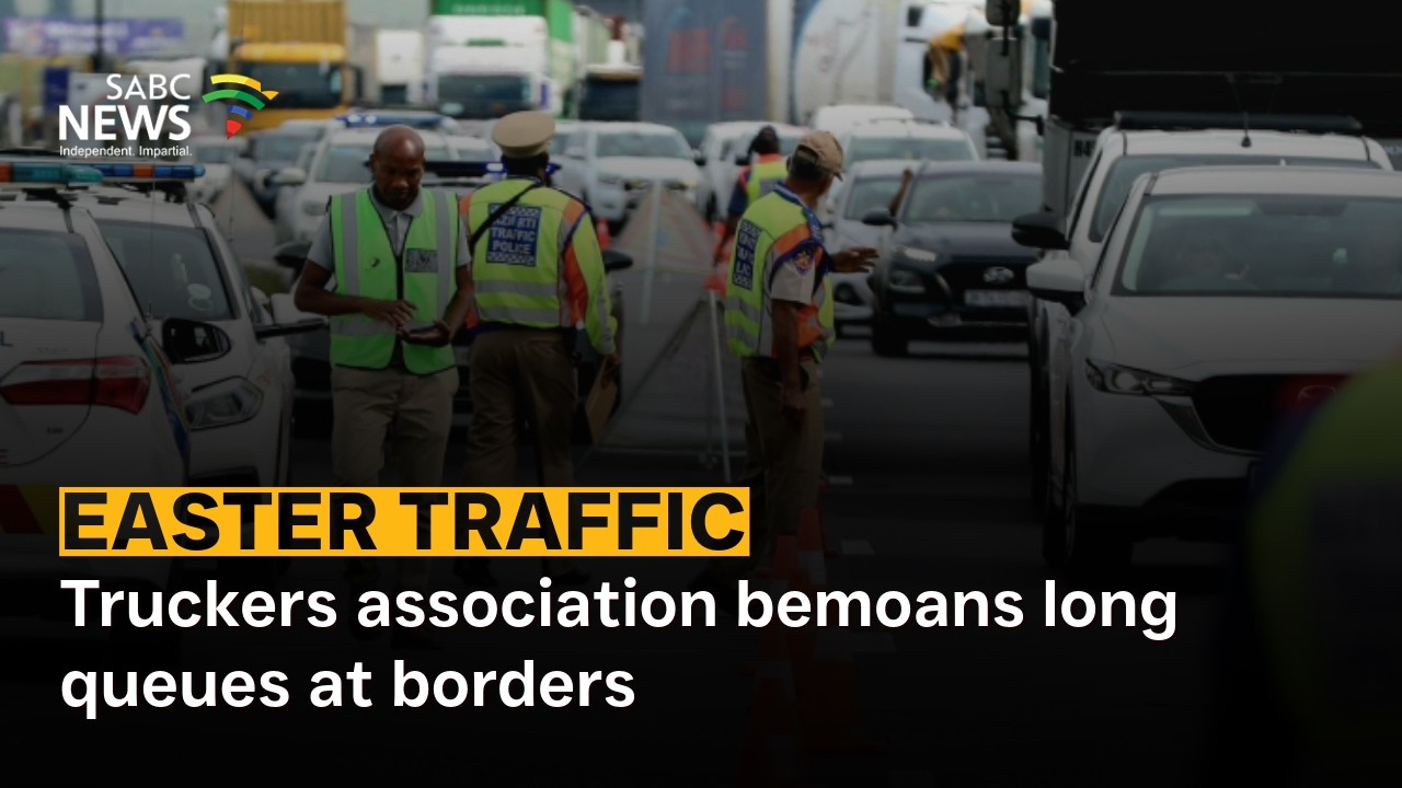 Easter Traffic | Truckers association bemoans long queues at borders