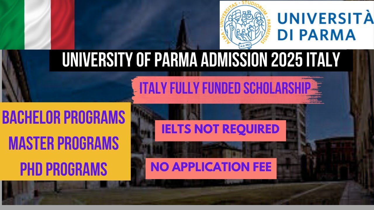 University of Parma Complete Application process 2025 | Study in Italy Without App Fee & IELTS 2025.