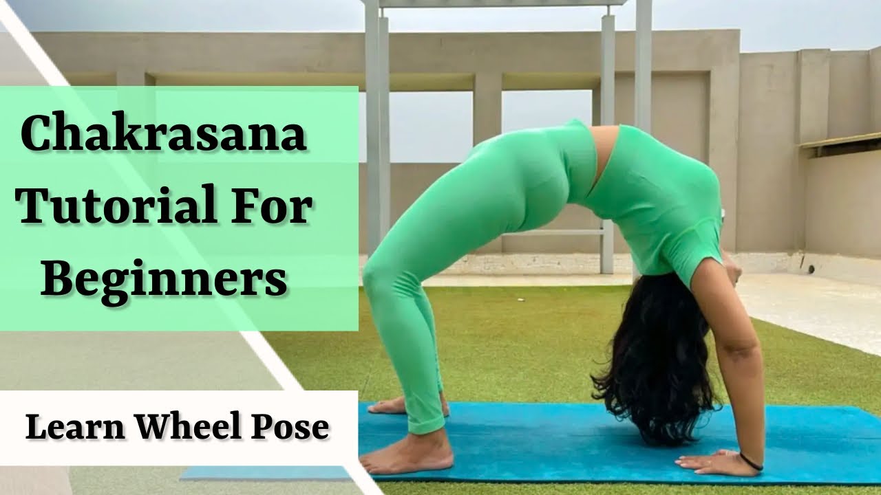 Chakrasana Tutorial For Beginners ||Wheel Pose Step By Step || चक्रासन को बनाये आसान || Yogarimaa