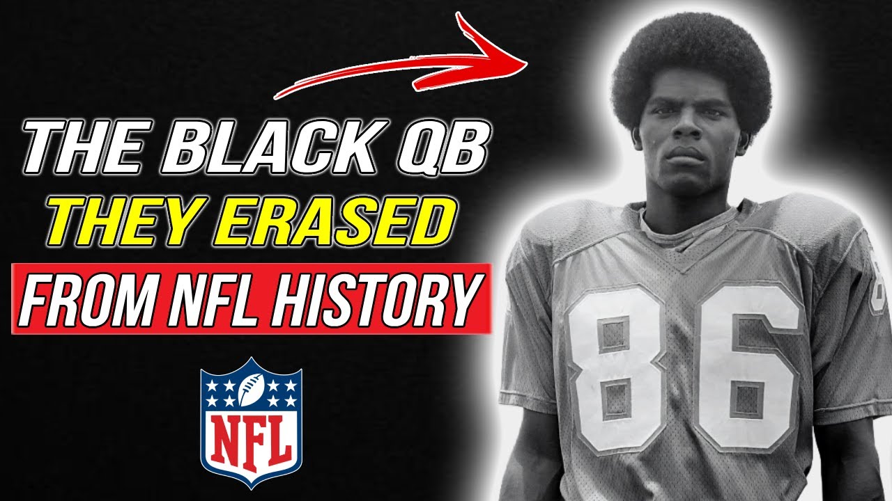 The First Black Starting QB Was Silenced by the NFL