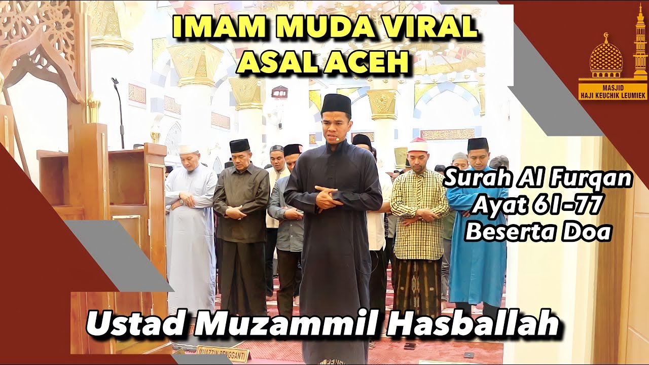 Indahnya Bacaan Ustadz Muzammil Hasballah Ketika Menjadi Imam di Masjid Haji Keuchik Leumiek
