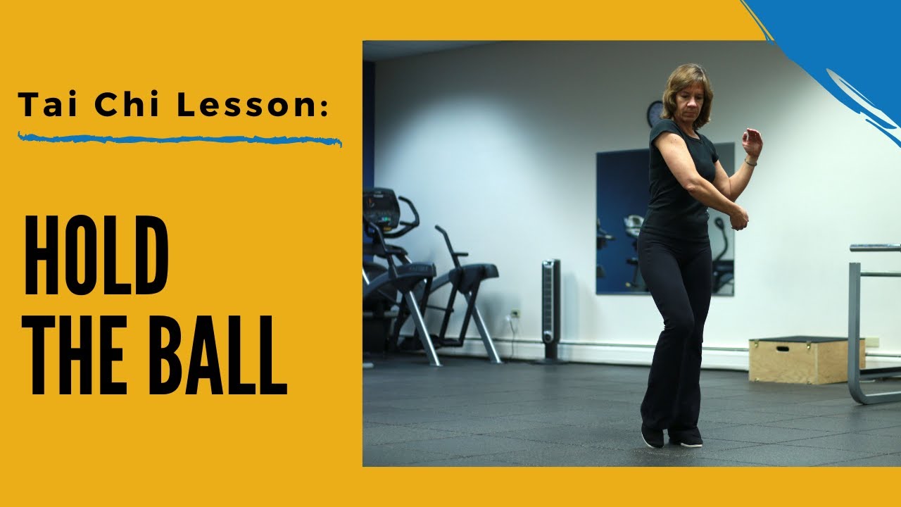 Tai Chi Lesson: Hold the Ball