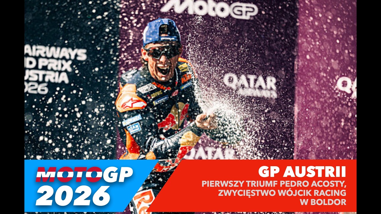 2026 MOTOGP - GP AUSTRII -  TRIUMF PEDRO ACOSTY W AUSTRII, ZWYCIĘSTWO W&Oacute;JCIK RACING W  BOLDOR
