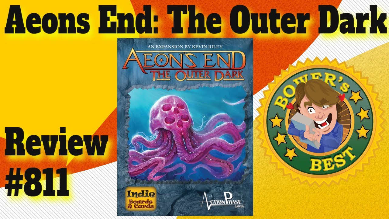 Bower's Game Corner #811: Aeons End: The Outer Dark Review