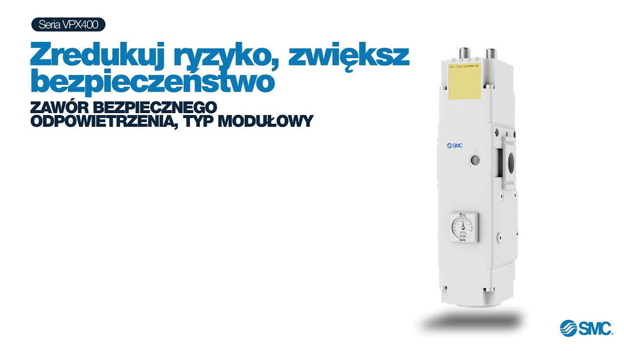 SMC - Niezawodny i szybki zawór bezpieczeństwa - seria VPX400