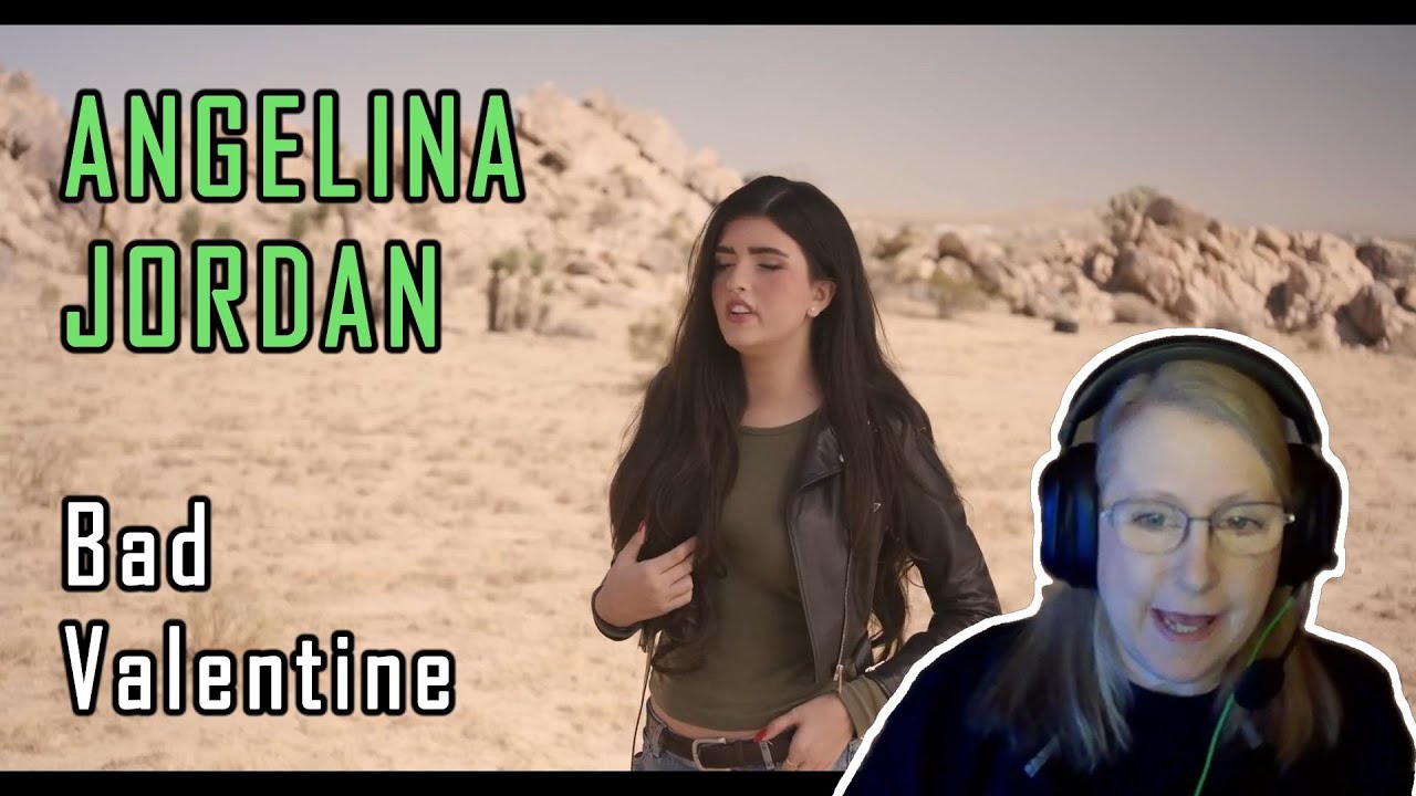 ANGELINA JORDAN - Bad Valentine (Reaction)