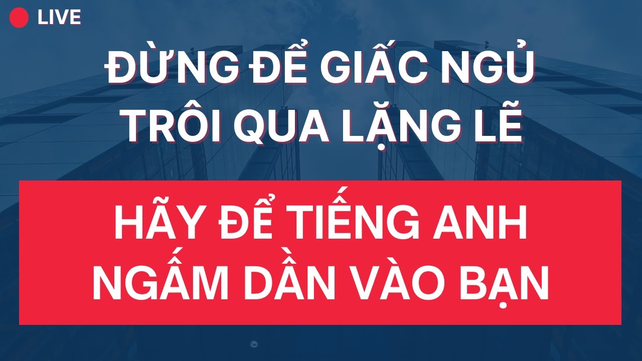 🔴Luyện Nghe Tiếng Anh Khi Ngủ | Bạn Ngủ Nhưng Não Vẫn Hoạt Động Không Ngừng | Giọng Mỹ Đọc Chậm