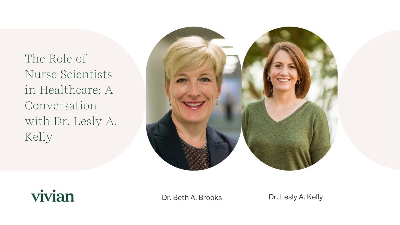 The Role of Nurse Scientists in Healthcare: A Conversation with Dr. Lesly A. Kelly