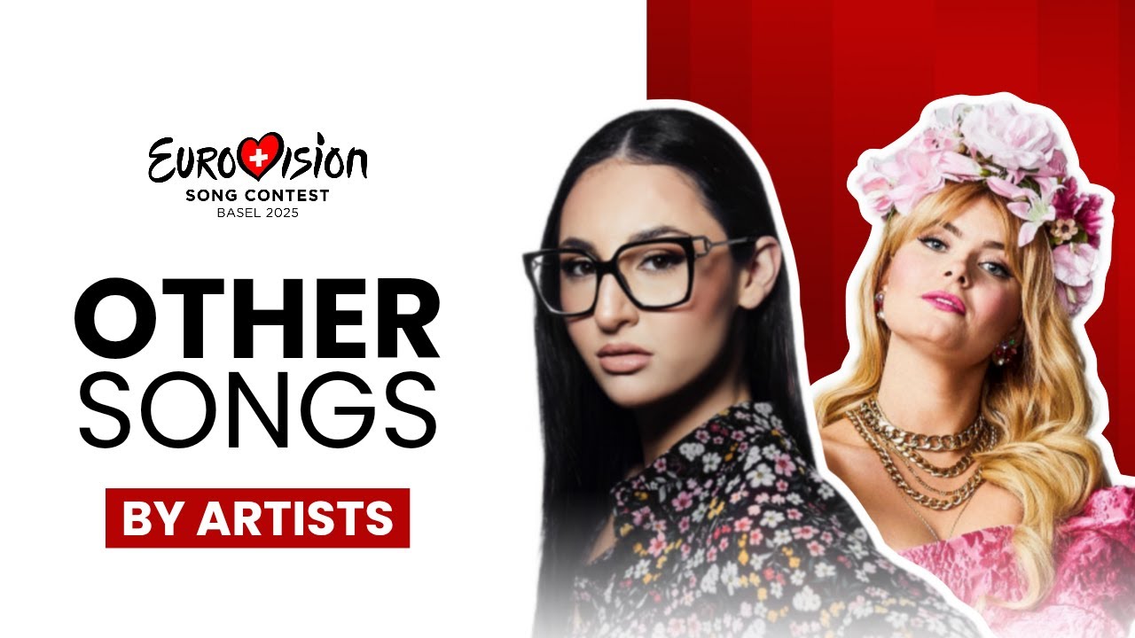 OTHER SONGS by EUROVISION 2025 ARTISTS