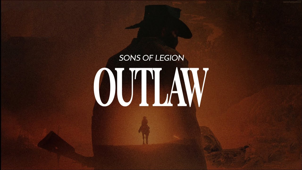 Sons Of Legion - Outlaw (Lyrics)