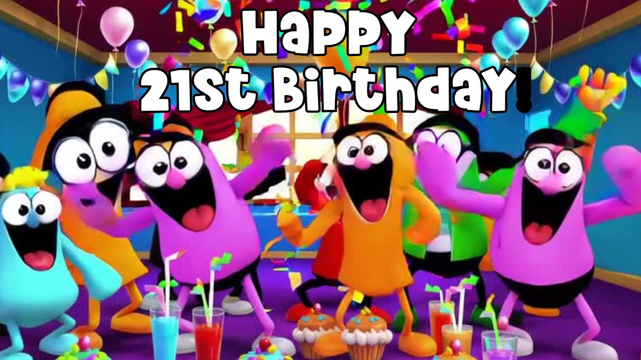 Happy 21st Birthday Song