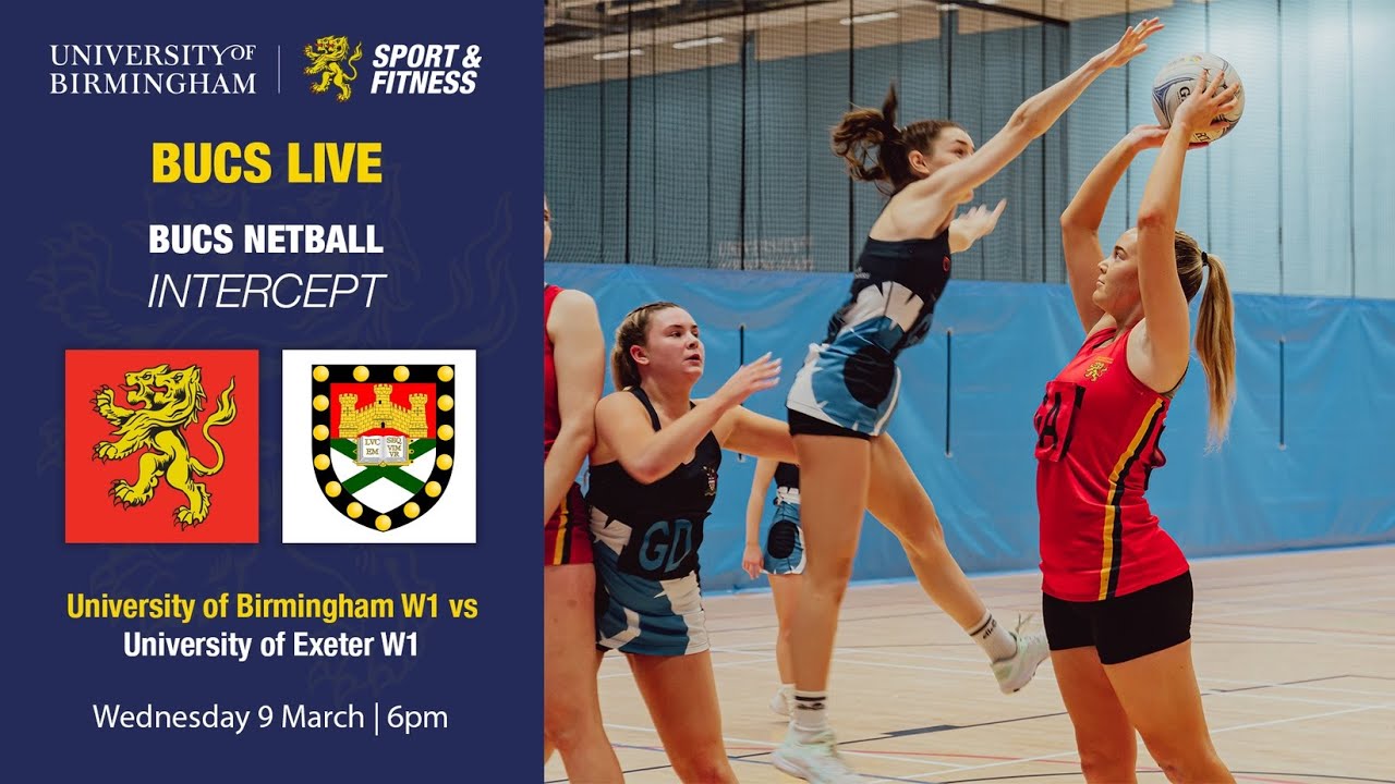LIVE NETBALL | Intercept 2022: Uni of Birmingham v Uni of Exeter | BUCS EY Championship - Semi Final
