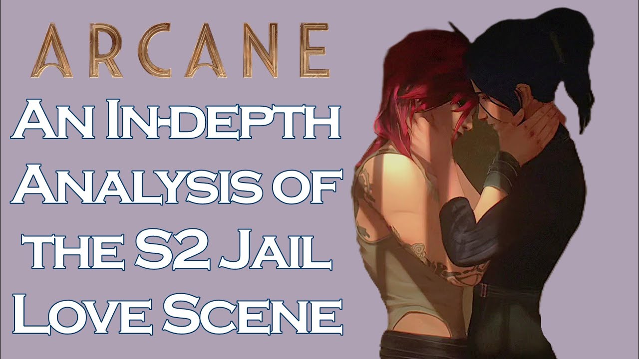 Arcane S2 Jail Love Scene Analysis