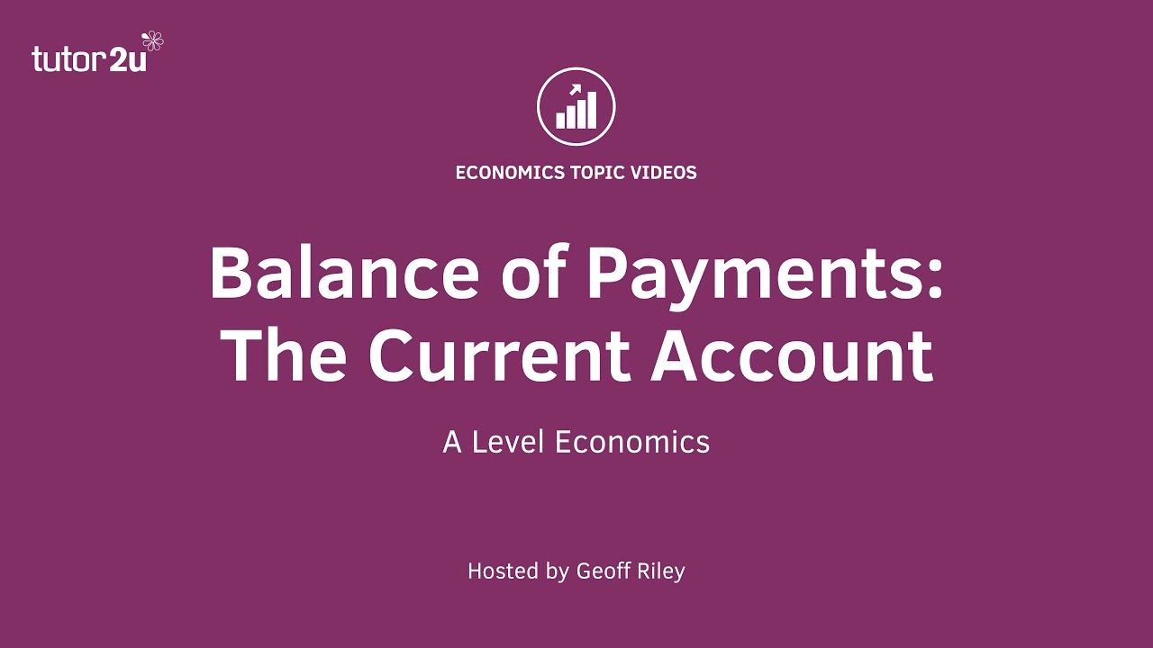 Balance of Payments - Current Account I A Level and IB Economics
