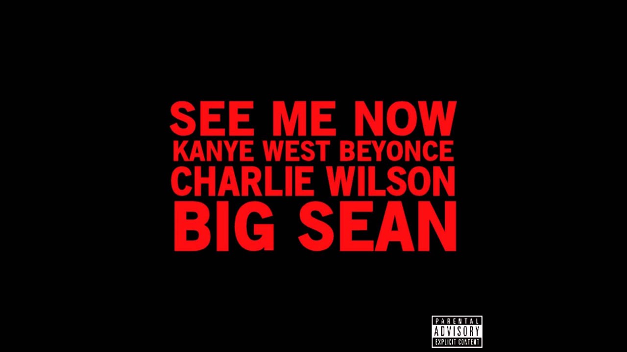 Kanye West - See Me Now (feat. Beyonce, Charlie Wilson, and Big Sean)