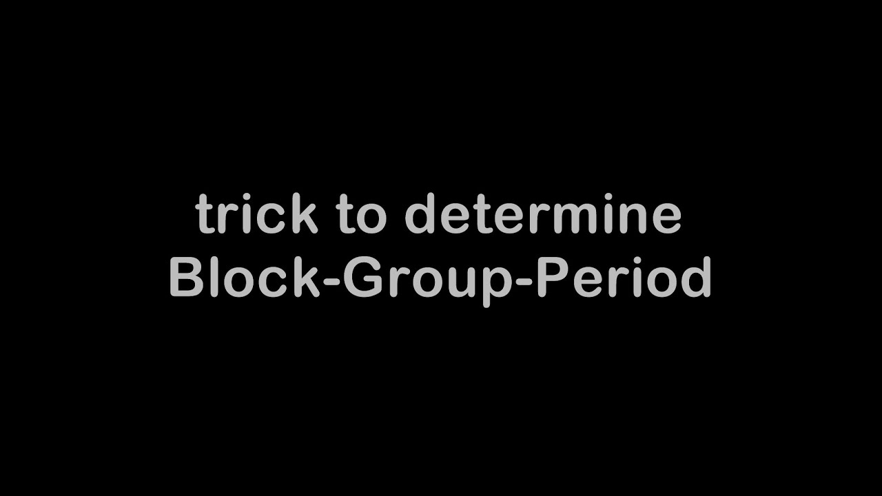 Trick to determine Block+Group+Period (BGP) of an Element
