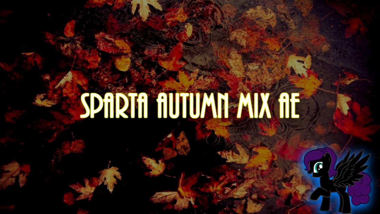 Sparta Autumn Mix AE (-Reupload-)