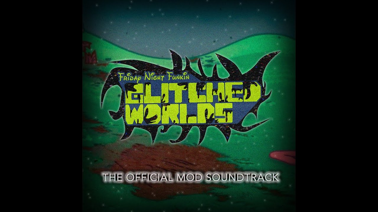 FNF Glitched Worlds - DISCARDED OST