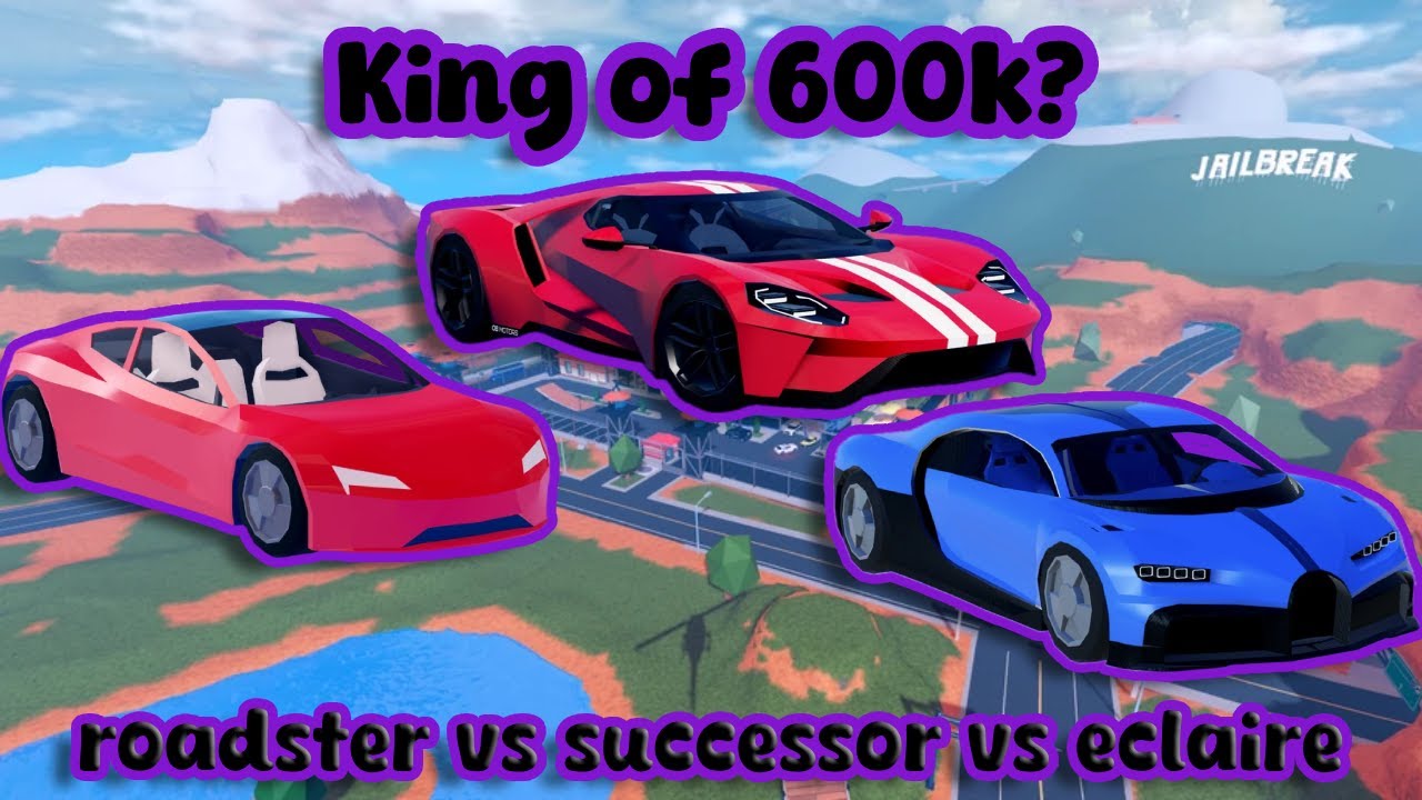 King of 600k? Roadster vs Eclaire vs Successor | Roblox Jailbreak