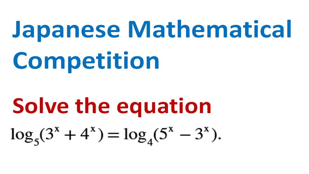Solve a logarithmic equation. Japanese Mathematical Competition.