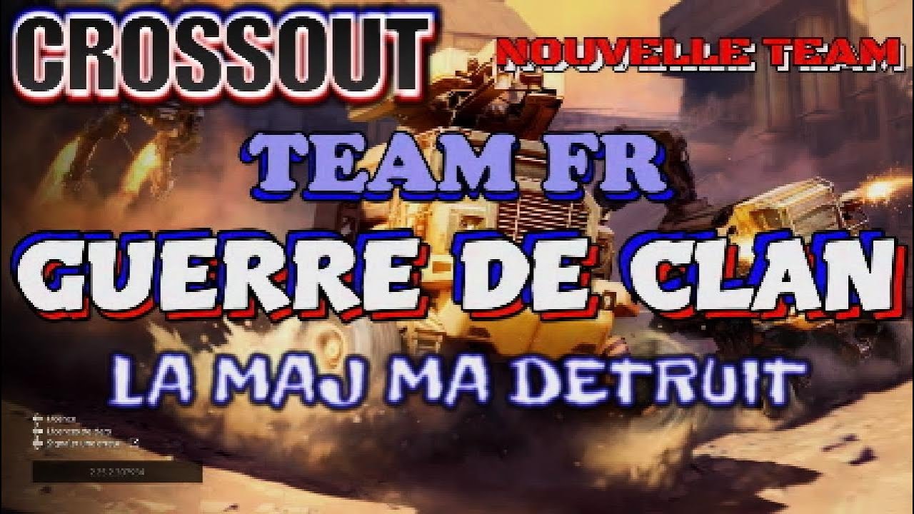CROSSOUT GUERRE DE CLAN