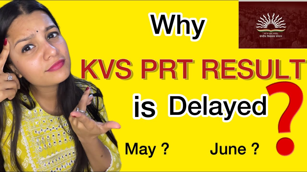 KVS PRT 2023 Result - A slight Delay!