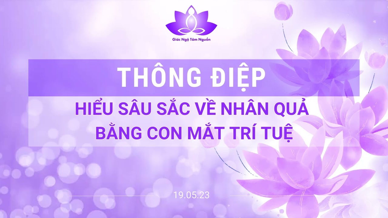 THÔNG ĐIỆP HIỂU SÂU SẮC NHÂN QUẢ BẰNG CON MẮT TRÍ TUỆ l GIÁC NGỘ TÂM NGUỒN